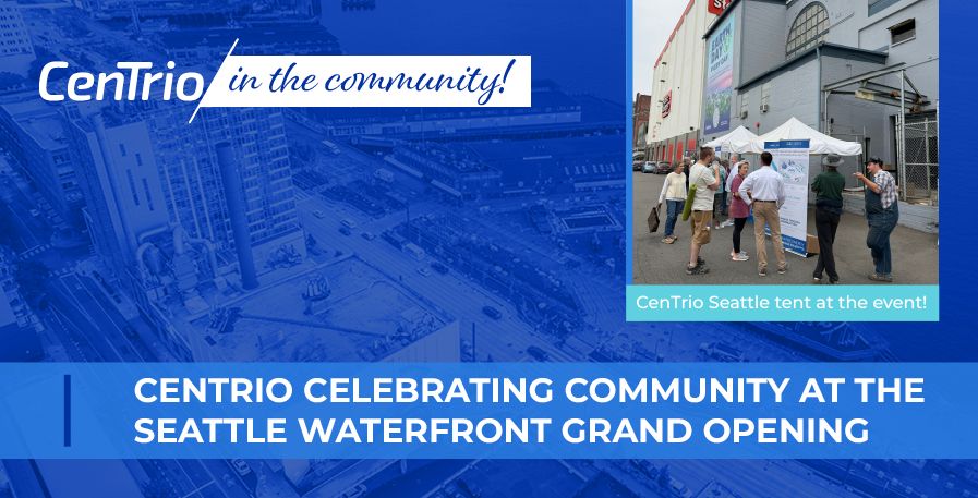 CenTrio Celebrating Community at the Seattle Waterfront Grand Opening