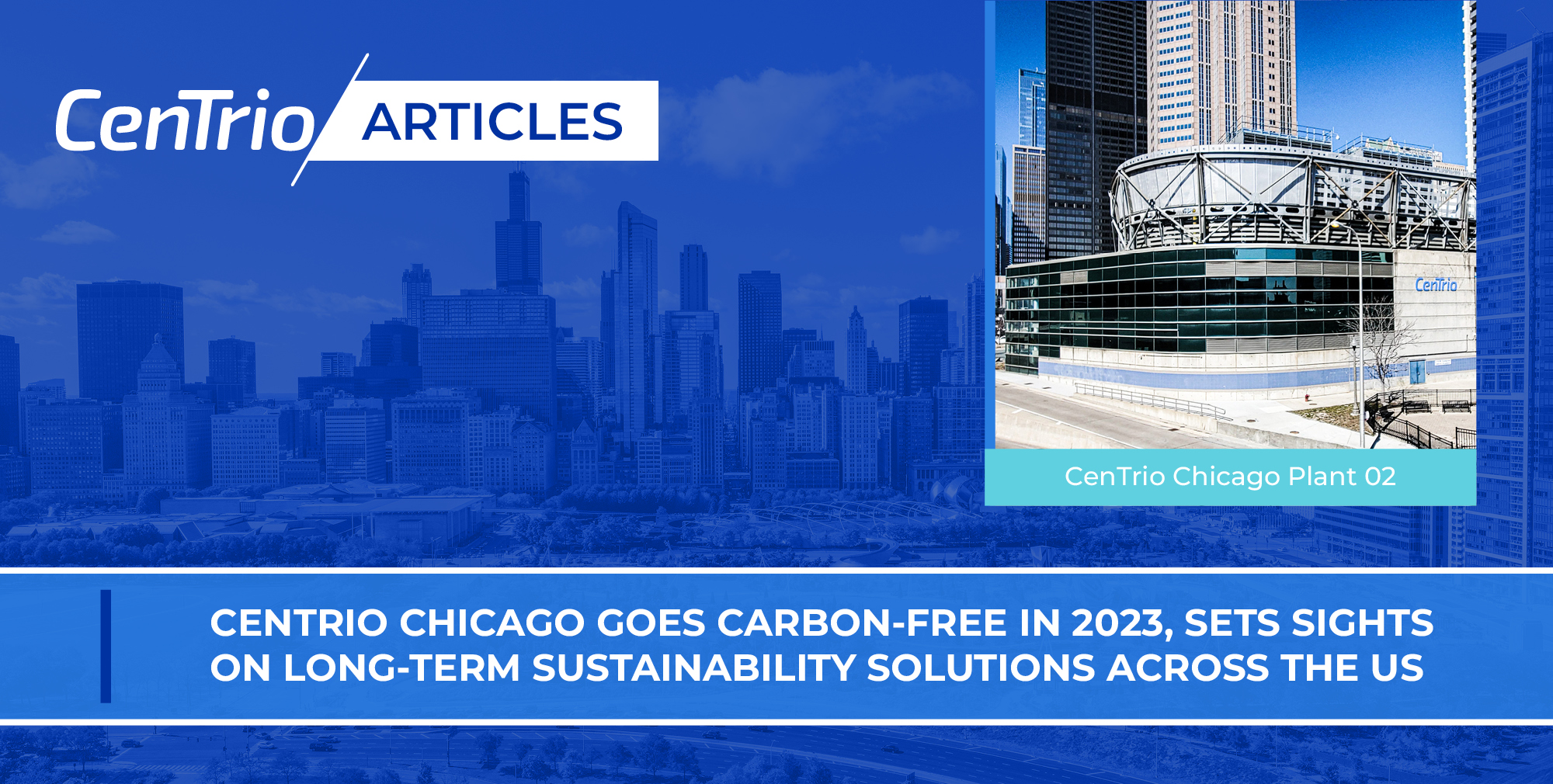 CenTrio Chicago Goes Carbon-Free in 2023, Sets Sights on Long-Term Sustainability Solutions Across the US